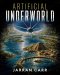 Artificial Underworld
