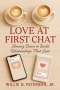 Love At First Chat: Slowing Down to Build Relationships That Last