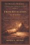 FROM REVELATION TO FAITH: What follows when revelation is no longer avoidable-and faith becomes a personal decision.