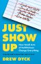 Just Show Up