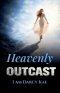 Heavenly Outcast: I Am Darcy Kae