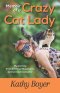Memoir of a Crazy Cat Lady: My Journey from Air Force Musician to Animal Communicator