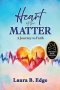 Heart of the Matter: A Journey to Faith