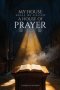 MY HOUSE SHALL BE CALLED: A HOUSE OF PRAYER