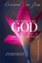 DON'T FORGET TO SEE GOD IN THE DETAILS :  EXPERIENCING THE INTIMACY OF GOD WHEN YOU THOUGHT HE ABANDONED YOU