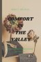 COMFORT IN THE VALLEY: A 30-day devotional journey through Psalm 23 for women walking through difficult seasons, offering gentle companionship, honest