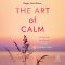 The Art of Calm