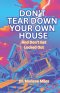 Don't Tear Down Your Own House: And Don't Get Locked Out