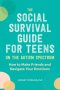 Social Survival Guide For Teens On The Autism Spectrum
