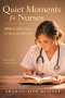 Quiet Moments for Nurses, 2nd Edition (PDF): Biblical Reflections for Rest and Renewal