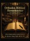 Orthodox Biblical Hermeneutics: Divine Entendre, Scriptural Reverence, and the Pathway to Theosis: Companion Interactive Student Workbook