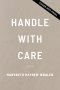 Handle with Care