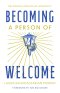 Becoming a Person of Welcome: The Spiritual Practice of Hospitality