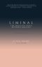 Liminal: The Delicate Space Between Breaths