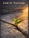 LENT FOR EVERYONE: A 40-Day Journey of Prayer and Renewal An Accessible Guide to Prayer, Fasting, and Almsgiving in the Season Leading to Easter