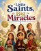 Little Saints, Big Miracles