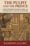 The Pulpit and the Prince: Early Reformation Preaching and the Reshaping of Political Thought