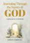 Journaling Through the Names of God: A Spiritual Journey of Relationship