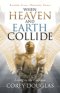 When Heaven and Earth Collide: Living in the Collision