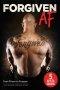 FORGIVEN AF: From Prison to Purpose