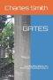 GATES: Guarding What Matters in a World That Constantly Pushes In