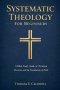 Systematic Theology For Beginners: A Bible Study Guide to Christian Doctrine and the Foundations of Faith