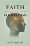 Faith in the Age of Algorithms: When Machines Challenge Belief