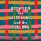 Between the Listening and the Telling