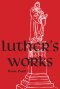 Luther'S Works, Volume 80 (Church Postil Vi)