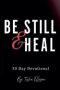 Be Still & Heal 30 Day Devotional