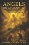 Angels on Assignment - 7 True Stories of Divine Intervention: Including the policemen unable to arrest Christians in China & the Chicago firefighter l
