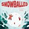 Snowballed