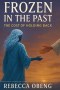 FROZEN IN THE PAST: The Cost of Holding Back