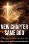New Chapter, Same God: A devotional for retired men to find purpose, peace, and direction after work