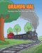 Grampa Hal The Crazy Little Train That Goes In Circles