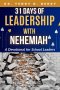 31 Days of Leadership with Nehemiah: A Devotional for School Leaders