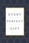Every Perfect Gift: The Original Screenplay
