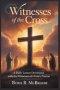 Witnesses of the Cross :  A Daily Lenten Devotional with the Witnesses of Christ's Passion