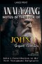 Analyzing Notes in the Book of John: John's Contribution to the New Testament Scriptures