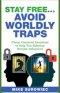 Stay Free...Avoid Worldly Traps