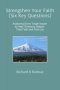 Strengthen Your Faith (Six Key Questions):  Analyzing Some Tough Issues to Help Christians Deepen Their Faith and Their Joy