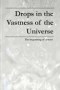 Drops in the Vastness of the Universe: The beginning of a wave