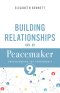 Building Relationships as a Peacemaker