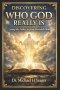 DISCOVERING WHO GOD REALLY IS: Seeing the Father as Jesus Revealed Him