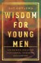 Wisdom for Young Men