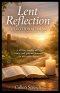Lent reflection devotional 2026: A 40 day journey of prayer,grace, and spiritual renewal for the laten season