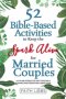 52 Bible-Based Activities to Keep the Spark Alive for Married Couples