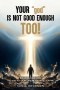 Your "god" Is Not Good Enough TOO!