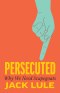 Persecuted – Why We Need Scapegoats