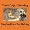 Three Days of Waiting